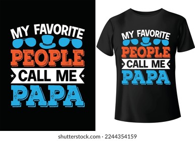 Mi gente favorita me llama diseño de camiseta de papá