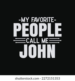 My Favorite People Call Me John