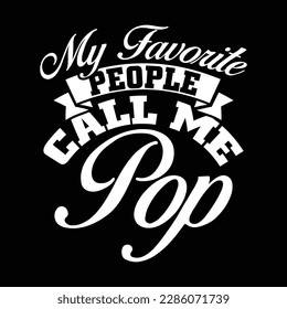 my favorite people call me pop, grandpa quotes, call me pop lettering design
