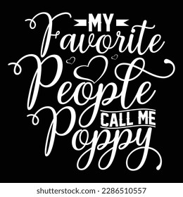 my favorite people call me poppy isolated lettering tees