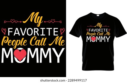 My favorite people call me... t-shirt design template