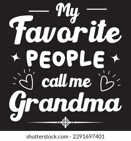 My favorite people call me grandma