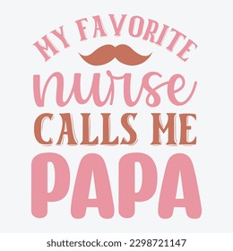 My Favorite People Call Me Papa
  Dad SVG, T-shirt design, Vector File 