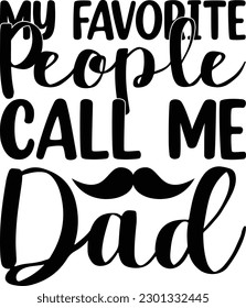 My Favorite People Call me Dad, Happy Fathers Day, Golf Dad, Silhouette, golfing, fathers day svg, Bonus Dad svg, Eps, Daddy, Best Dad, Whiskey Label,  Sublimation, Mug Gift, Poster, funny, Retro,