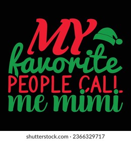  My Favorite People Call Me Mimi- Christmas design