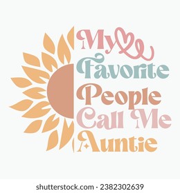 My favorite people call me auntie retro t shirt design