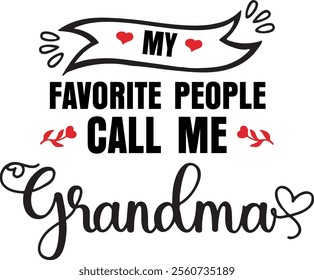 My Favorite People Call Me Grandma 