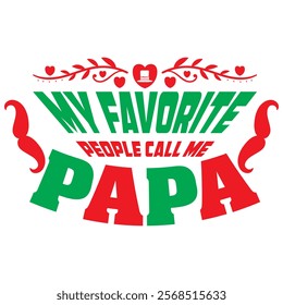 my favorite people call me papa t shirt design, vector file