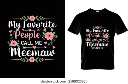 My Favorite People Call Me Meemaw Shirt Floral Funny Mother's Day T-Shirt