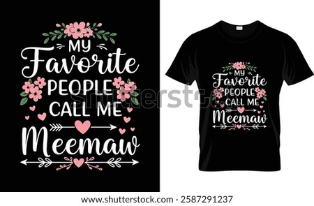 My Favorite People Call Me Meemaw Shirt Floral Funny Mother's Day T-Shirt