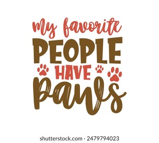 My Favorite people have paws, Groovy Dog Mom, Pet Mom ,fur mom , Cute Dog quotes cut files, Funny Dog Quotes Designs