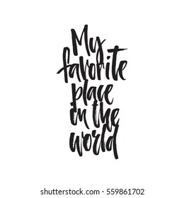 My favorite place in the world - hand lettering sign.
