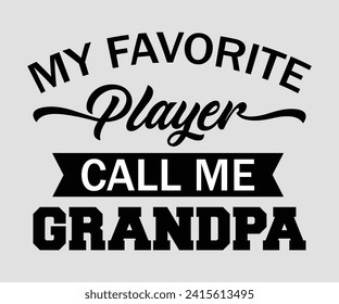 My favorite player call me grandpa T-shirt, Soccer Quote, Soccer Saying, Soccer Ball Monogram, Football Shirt, Game Day, Cut File For Cricut And Silhouette