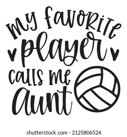 my favorite player calls me aunt background inspirational quotes typography lettering design