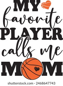 My Favorite Player Calls Me Mom, Basketball Quote