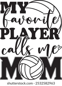 My Favorite Player Calls Me Mom, Volleyball Cut Files