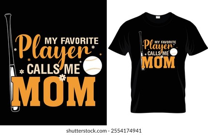 My Favorite Player Calls Me Mom T-Shirt Design Template, Mama Gift 