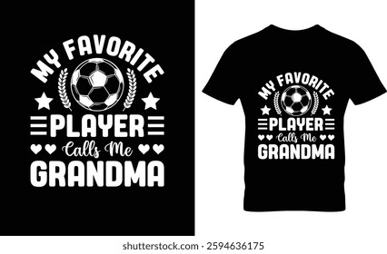 My favorite player calls me grandma t-shirt Design