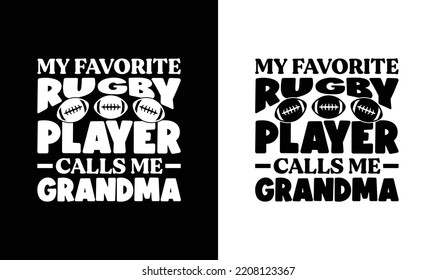 My Favorite Rugby Player Calls Me Grandma, American football T shirt design, Rugby T shirt design