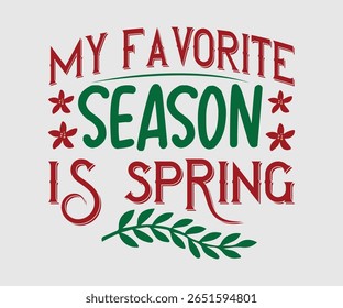 My Favorite Season Is Spring, Happy Spring Eps design, Spring Eps Cut File, Hoppy t shirt, Bunny and spring Eps, Egg for Kids, Cut File Cricut