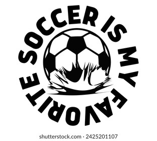  Is My Favorite Season Svg,Soccer Day, Soccer Player Shirt, Gift For Soccer, Soccer Football, Sport Design Svg,Cut File, Soccer t-Shirt Design, European Football,  svg