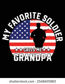 My Favorite Soldier Call Me Grandpa – Heartwarming Military Family T-shirt Design for Veterans