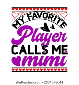 My favorite soldier calls Me T-shirt Design, My favorite player calls me T-shirt Design