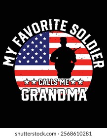 My Favorite Soldier Calls Me Grandma – Heartwarming Military Family Design for Proud Grandparents