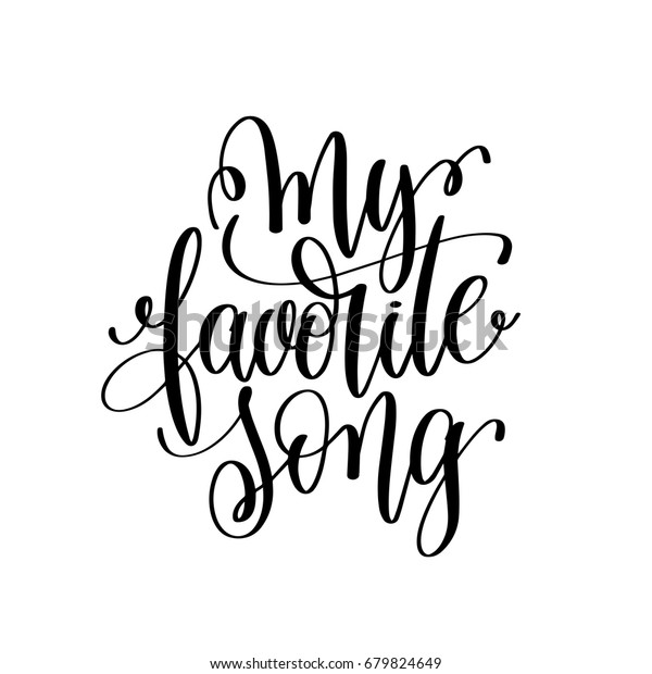 My Favorite Song Black White Hand Stock Vector (Royalty Free) 679824649