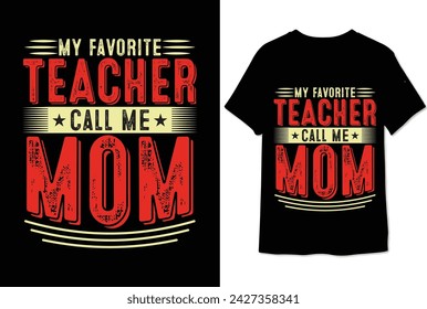 my favorite teacher call me mom