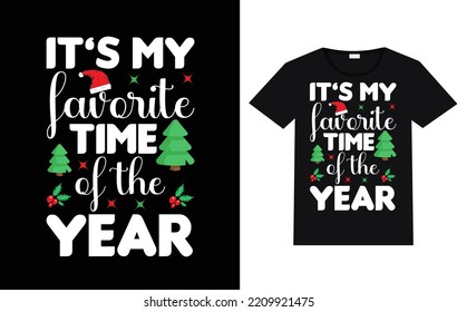 It's my favorite time of the year T shirt design.