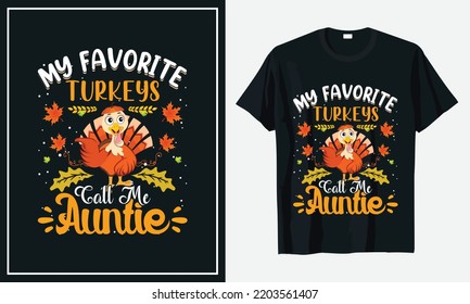 My favorite Turkeys Call me Auntie Thanksgiving t-shirt Design Print Vector