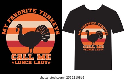 Meine Lieblings-Truthähne nennen mich Lunch Lady - Funny Thanksgiving School Staff T-Shirt Design 2024 