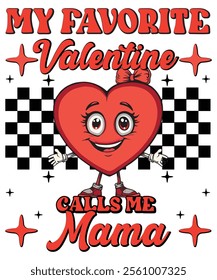 My favorite valentine calls me mama