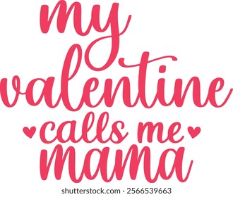 
My Favorite Valentine Calls Me Mama T Shirt ,Valentine's Day Shirt ,Mama Shirt Valentines Gift For Mom 2025 ,Valentine Gift Mum Mama's Shirts,Cute Mama T Shirt for Valentine's Day