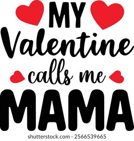 
My Favorite Valentine Calls Me Mama T Shirt ,Valentine's Day Shirt ,Mama Shirt Valentines Gift For Mom 2025 ,Valentine Gift Mum Mama's Shirts,Cute Mama T Shirt for Valentine's Day