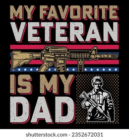 My Favorite Veteran Is My Dad Soldier Veteran SVG T-Shirt Sublimation Vector Graphic
