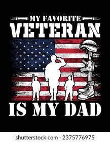 MY FAVORITE VETERAN IS MY DAD TSHIRT DESIGN
