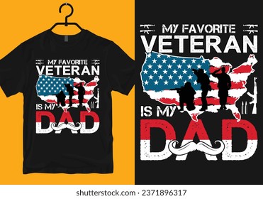 My favorite veteran is my dad,
Veterans Day typography t-shirt design
