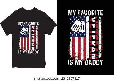My Favorite Veteran Is My Daddy T-Shirt Design vector typography t shirt