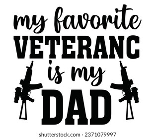 my favorite  veteranc is my dad 
 Svg,Veteran Clipart,Veteran Cutfile,Veteran Dad svg,Military svg,Military Dad svg,4th of July Clipart,Military Dad Gift Idea     
 svg