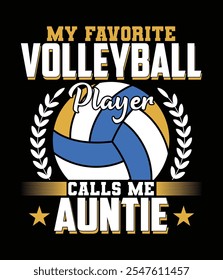 My Favorite Volleyball Player Calls Me Auntie Design File.