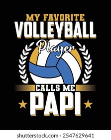 My Favorite Volleyball Player Calls Me Papi Art File.