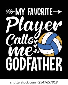 My Favorite Volleyball Player Calls Me Godfather Editable Cut File.