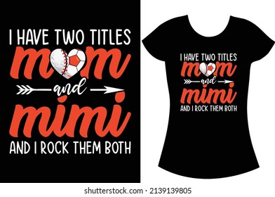 My favorite Volleyball, softball, baseball, and Basketball player calls me mom. Mom SVG t-shirt design. Mom lover t-shirt.
