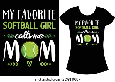 My favorite Volleyball, softball, baseball, and Basketball player calls me mom. Mom SVG t-shirt design. Mom lover t-shirt.