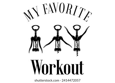 My Favorite Workout Bundle, Funny Wine Saying, Funny Wine, Wine Lover Gift, Saying, Christmas, Corkscrew, Drinking, Sarcastic, Funny Mom, Funny Dad