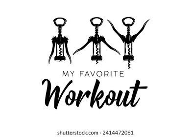 My Favorite Workout Bundle, Funny Wine Saying, Funny Wine, Wine Lover Gift, Saying, Christmas, Corkscrew, Drinking, Sarcastic, Funny Mom, Funny Dad