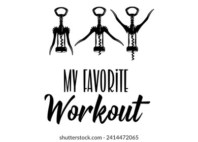 My Favorite Workout Bundle, Funny Wine Saying, Funny Wine, Wine Lover Gift, Saying, Christmas, Corkscrew, Drinking, Sarcastic, Funny Mom, Funny Dad