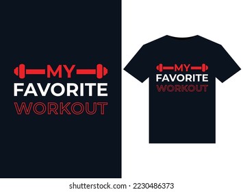 My Favorite Workout illustrations for print-ready T-Shirts design